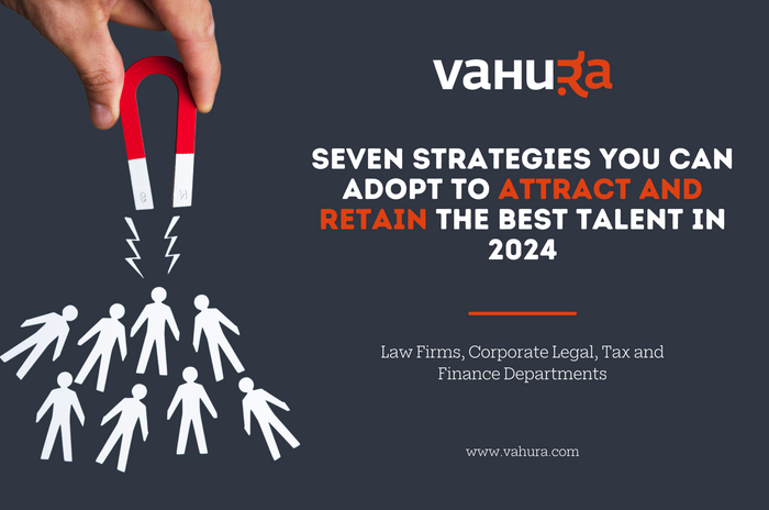 Seven Strategies for Attracting and Retaining Top Talent in 2024